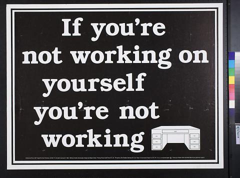 If You're Not Working on Yourself You're Not Working