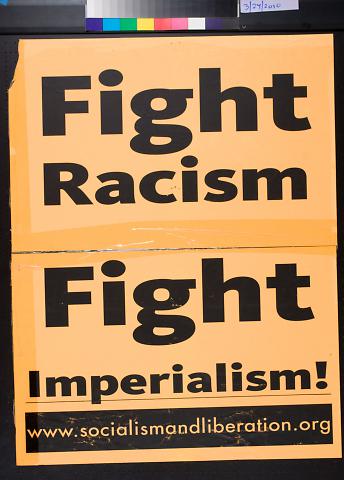 Fight Racism : Fight Imperialism!