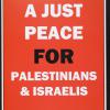 A Just Peace for Palestinians & Israelis