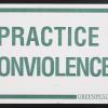 Practice Nonviolence