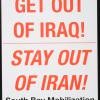 Get Out of Iraq!, Stay Out of Iran!