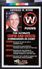 George W. Bush: The Ultimate Stupid and Gutless Commander-in-Chief