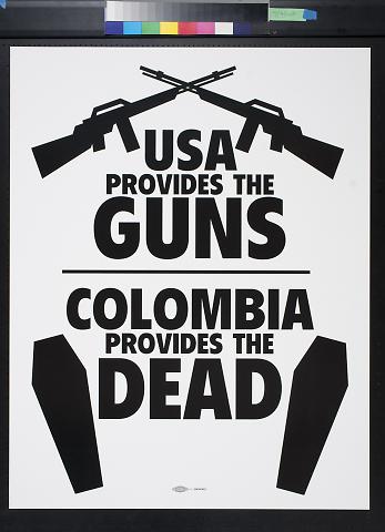 USA Provides the Guns Colombia Provides the Dead