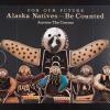 Alaska Natives - Be Counted