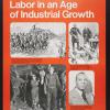 Labor in an age of industrial growth