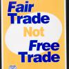 Fair Trade Not Free Trade