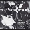 Student Protest In The 80's