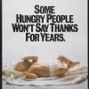 Some Hungry People Won't Say Thanks For Years