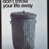 don't throw your life away