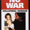 No War: Collateral Damage Has A Face
