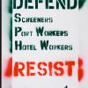 Defend Screeners Port Workers Hotel Workers Resist