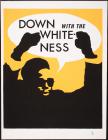 Down with the White-ness