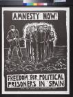 Amnesty Now! Freedom For Political Prisoners in Spain