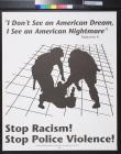 Stop Racism! Stop Police Violence!