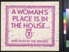 A women's place is in the house...