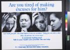 Are you tired of making excuses for him?