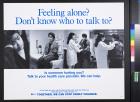 Feeling alone? Don't know who to talk to?