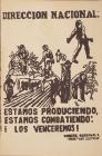 Direccion Nacional. Estamos Produciendo, Estamos Combatiendo:  ¡Los Venceremos! [Under the National Directorate : We are producing, we are fighting, we will win!]