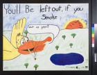 You'll Be Left Out If You Smoke